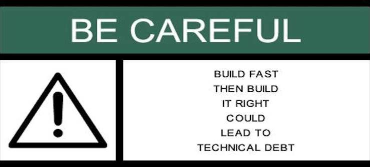 Build fast, then build right 