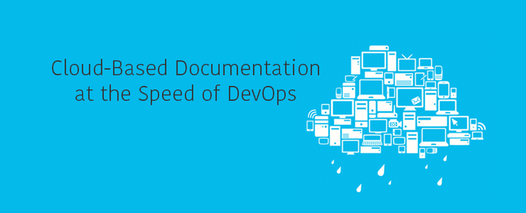 Cloud-Based Documentation at the Speed of DevOps
