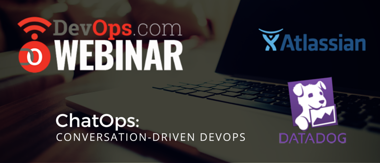 Webinar: ChatOps: Conversation-driven DevOps