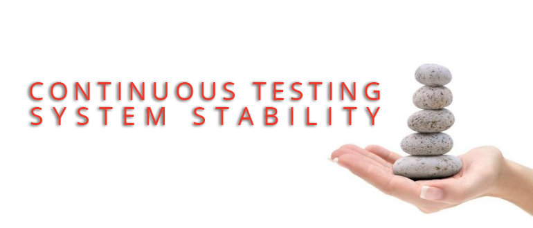 Continuous Testing System Stability