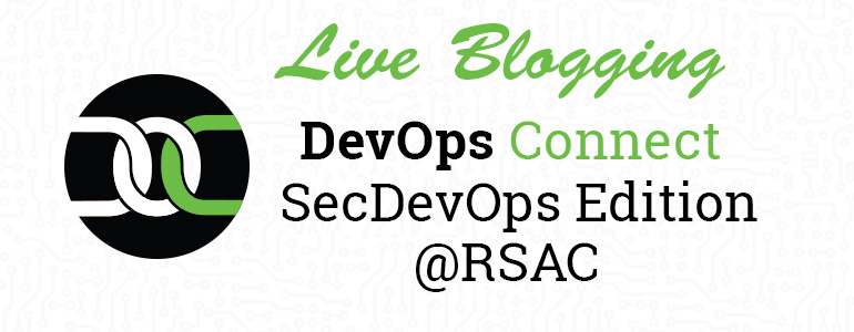 Live Blogging DevOps Connect @RSAC