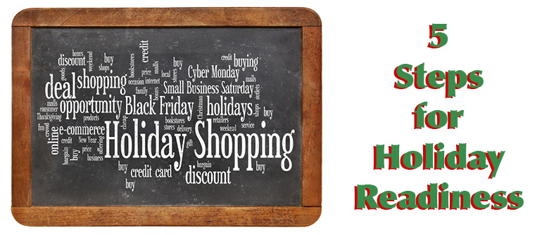 5 Steps for Black Friday, Cyber Monday and Holiday Readiness