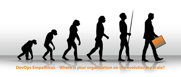 DevOps Empathicus – Where is your organization on the evolutionary scale?