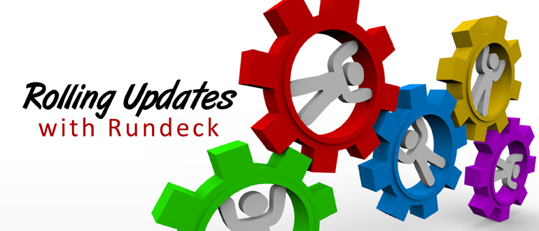 Rolling Updates with Rundeck