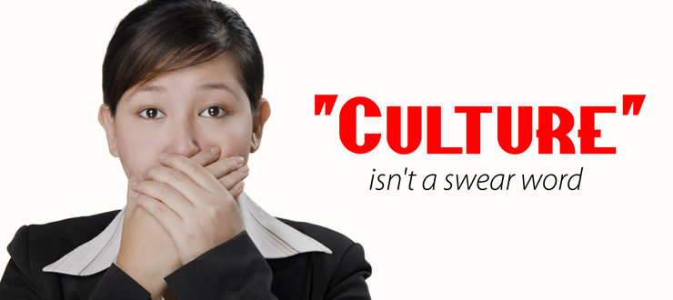 "Culture" isn't a swear word