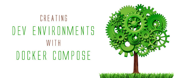 Creating Dev Environments With Docker Compose