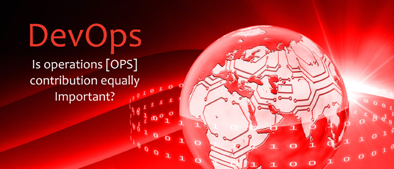 DevOps- Is [Ops] operations contribution equally Important?