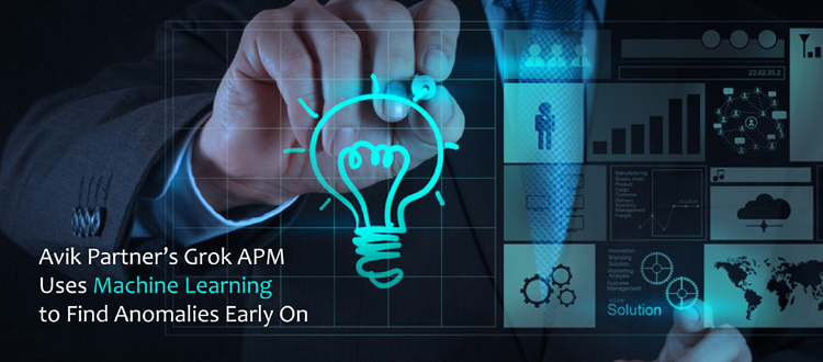 Avik Partner’s Grok APM Uses Machine Learning to Find Anomalies Early On