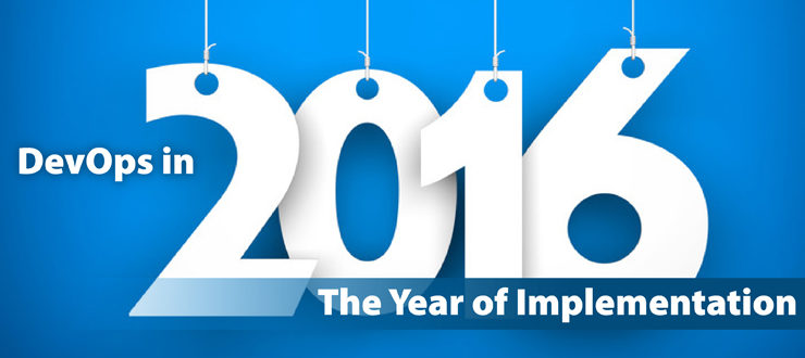 DevOps in 2016: The Year of Implementation