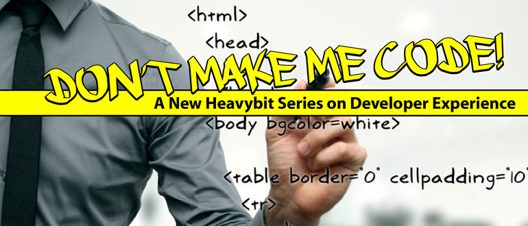 Don't Make Me Code Podcast: A New Heavybit Series on Developer Experience