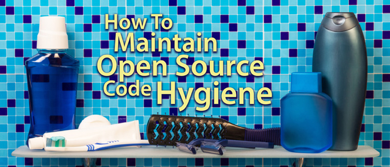 How To Maintain Open Source Code Hygiene