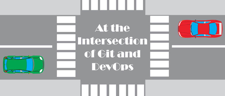 At the Intersection of Git and DevOps
