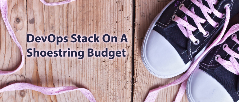 DevOps Stack on a Shoestring Budget