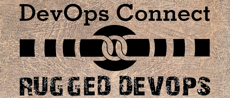 John Willis, Jez Humble & Josh Corman Headline DevOps Connect: Rugged DevOps at RSA