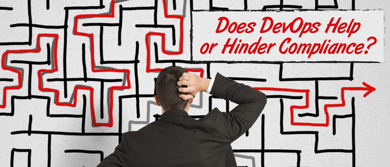 Does DevOps Help or Hinder Compliance?