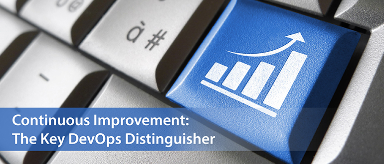Continuous Improvement: The Key DevOps Distinguisher