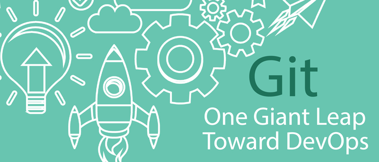 Git: One Giant Leap Toward DevOps