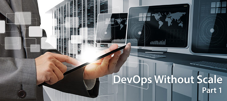 DevOps Without Scale, Part 1