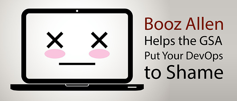 Booz Allen Helps the GSA Put Your DevOps to Shame