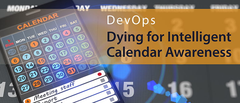 Dying for Intelligent Calendar Awareness