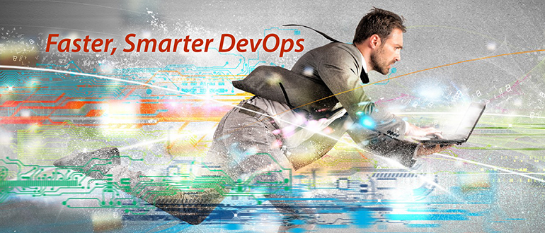 Faster, Smarter DevOps