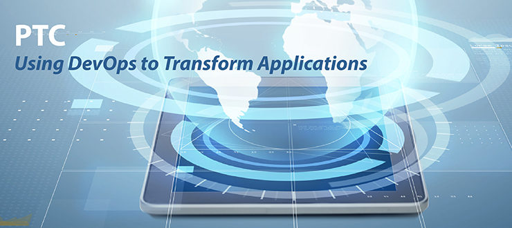 PTC: Using DevOps to Transform Applications