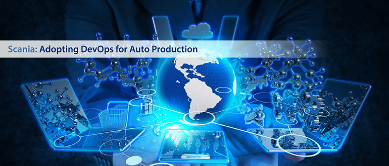 Scania: Adopting DevOps for Auto Production