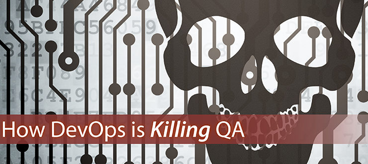 How DevOps is Killing QA