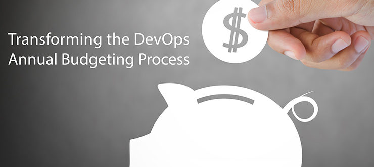 Transforming the Annual Budgeting Process For DevOps