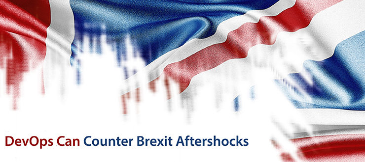 DevOps Can Counter Brexit Aftershocks