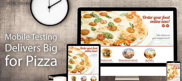 Mobile Testing Delivers Big for Pizza