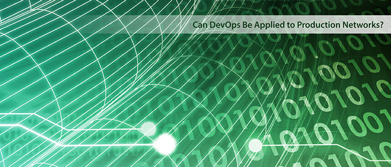Can DevOps Be Applied to Production Networks?