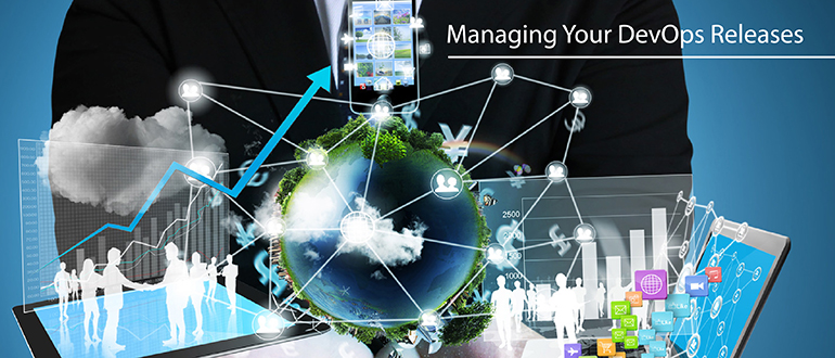 Managing Your DevOps Releases Efficiently