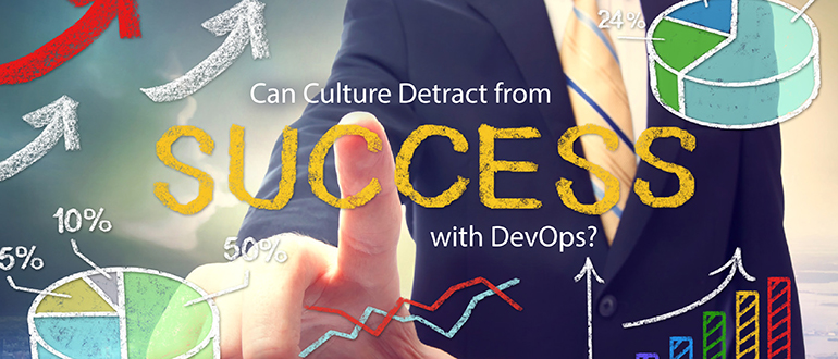 Can Culture Detract from Success with DevOps?