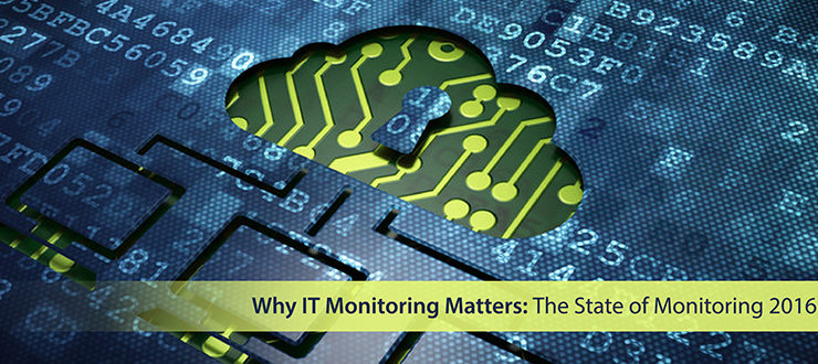 Why IT Monitoring Matters: The State of Monitoring 2016