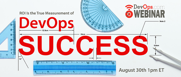 Webinar: ROI is the True Measurement of DevOps Success