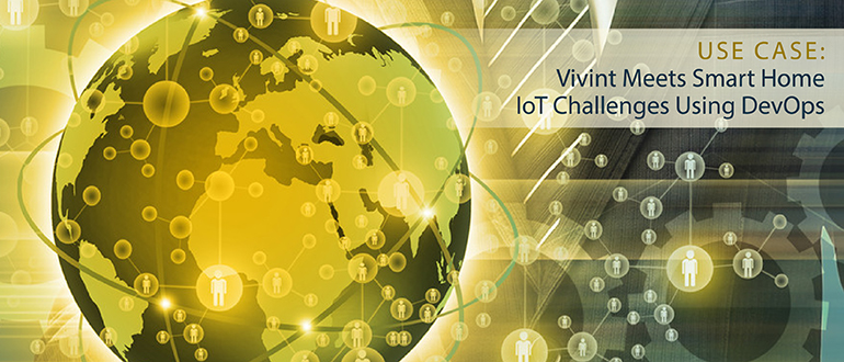 Vivint Meets Smart Home IoT Challenges Using DevOps