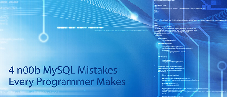 4 n00b MySQL Mistakes Every Programmer Makes