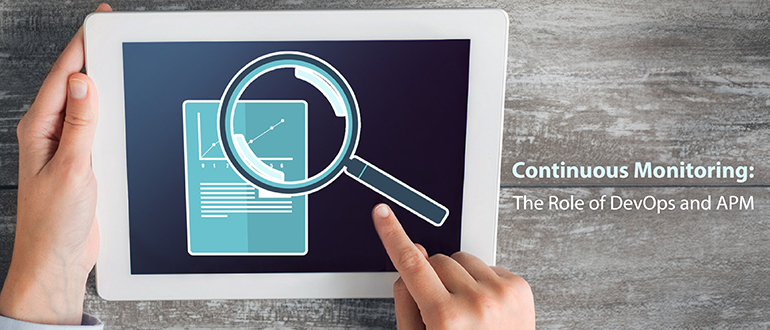 Continuous Monitoring: The Role of DevOps and APM