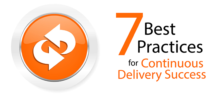 7 Best Practices for Continuous Delivery Success