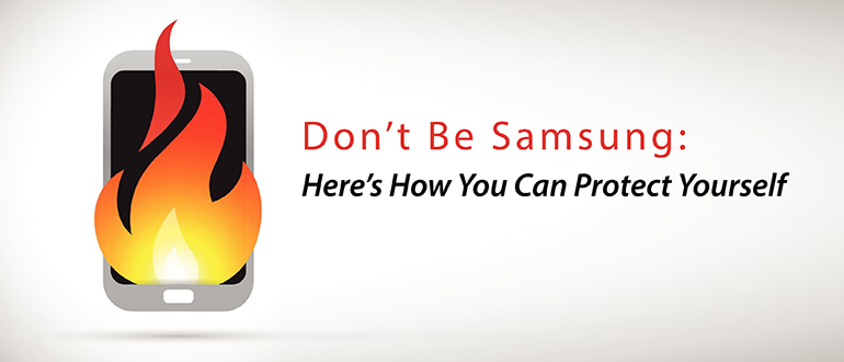 Don’t Be Samsung: Here’s How You Can Protect Yourself