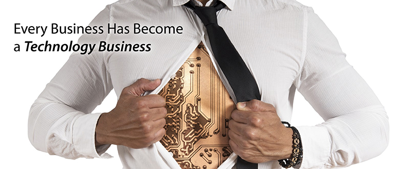 Every Business Has Become a Technology Business