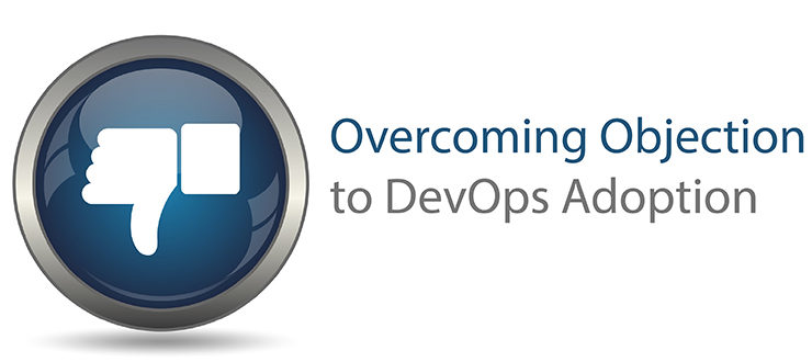 Overcoming Objection to DevOps Adoption