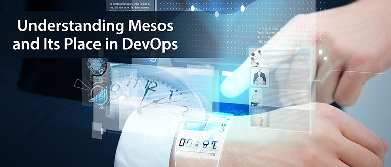 Understanding Mesos and Its Place in DevOps