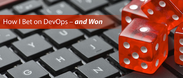 How I Bet on DevOps – and Won