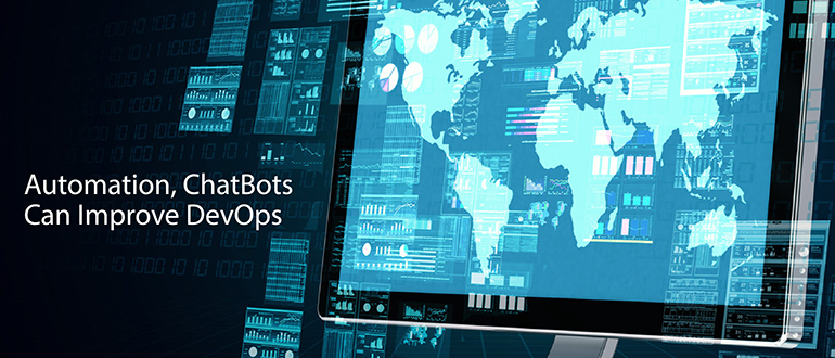 Automation, ChatBots Can Improve DevOps