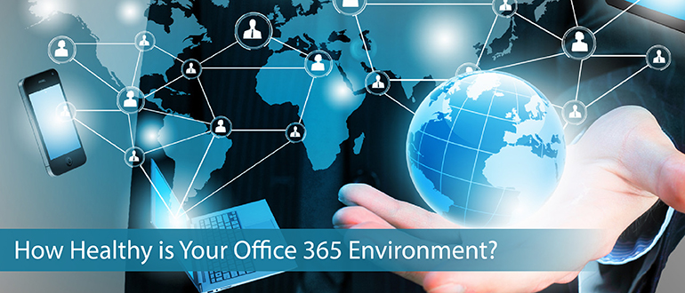 How Healthy is Your Office 365 Environment?