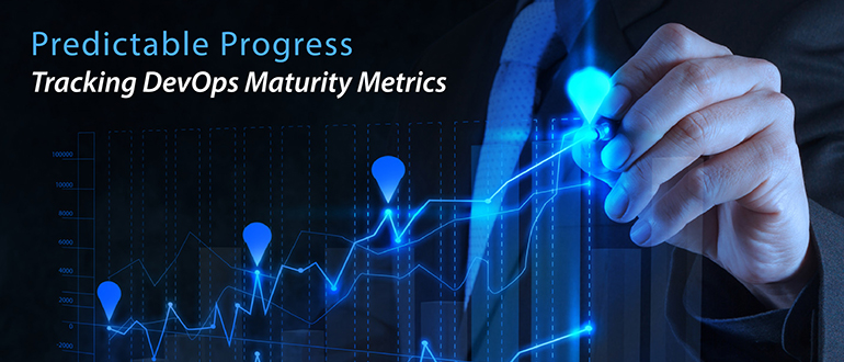 Predictable Progress: Tracking DevOps Maturity Metrics