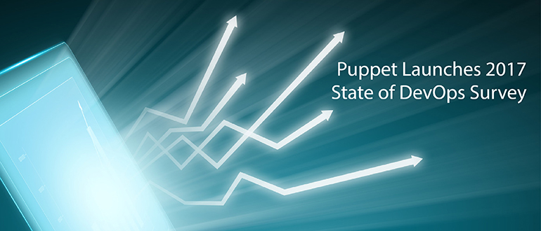 Puppet Launches 2017 State of DevOps Survey