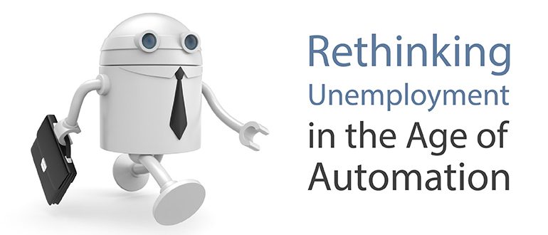 Rethinking Unemployment in the Age of Automation